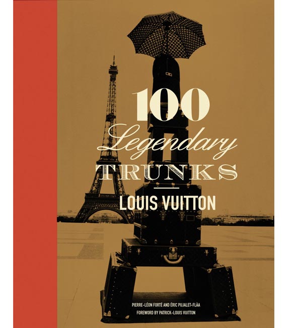 100 Legendary Trunks: Louis Vuitton